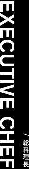EXECUTIVE CHEF